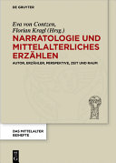 Narratologie und mittelalterliches Erzählen : Autor, Erzähler, Perspektive, Zeit und Raum /