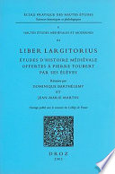 Liber largitorius : études d'histoire médiévale offertes à Pierre Toubert par ses élèves /