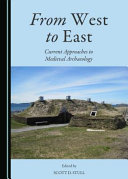 From West to East Current Approaches to Medieval Archaeology /