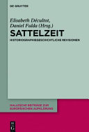 Sattelzeit : historiographiegeschichtliche Revisionen /