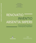 Renovatio, inventio, absentia imperii : from the Roman Empire to contemporary imperialism /