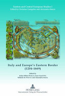Italy and Europe's Eastern Border (1204-1669) /