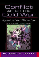 Conflict after the Cold War : arguments on causes of war and peace /