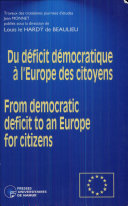 Du déficit démocratique à l'Europe des citoyens = From democratic deficit to an Europe for citizens : travaux des troisièmes Journées d'étude Jean Monnet, Namur 7,8,9-VII-1994 /