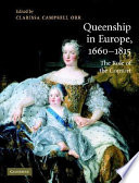 Queenship in Europe, 1660-1815 : the role of the consort /