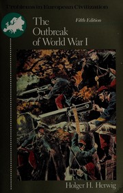 The Outbreak of World War I : causes and responsibilities.