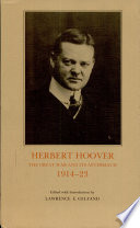 Herbert Hoover--the Great War and its aftermath, 1914-23 /