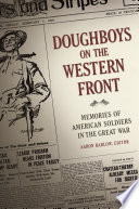 Doughboys on the Western Front : memories of American soldiers in the Great War /