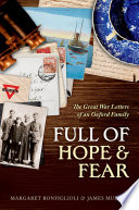 Full of hope and fear. The Great War letters of an Oxford family /