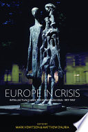Europe in crisis : intellectuals and the European idea, 1917-1957 /