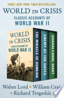 World in crisis : classic accounts of World War II /