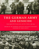 The German army and genocide : crimes against war prisoners, Jews and other civilians in the East, 1939-1944 /