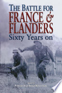 The battle of France and Flanders, 1940 : sixty years on /