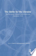 The battle for the Ukraine : the Red Army's Korsun'-Shevchenkovskii Operation, 1944 (the Soviet General Staff study) /