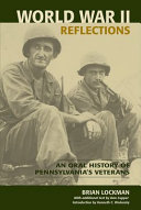 World War II reflections : an oral history of Pennsylvania's veterans /