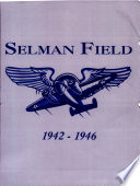 Selman Field, World War II, 1942-1946.