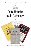 Faire l'histoire de la Résistance.