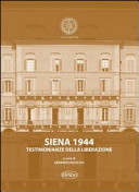 Siena 1944 : testimonianze della liberazione /