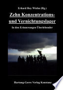 Zehn Konzentrations- und Vernichtungslager : in den Erinnerungen Überlebender /