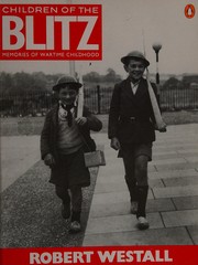 Children of the Blitz : memories of wartime childhood /