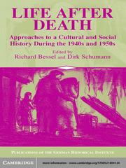 Life after death : approaches to a cultural and social history during the 1940s and 1950s /