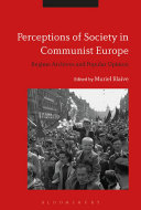 Perceptions of society in communist Europe : regime archives and popular opinion /