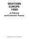 Western Europe 1989 : a political and economic survey.