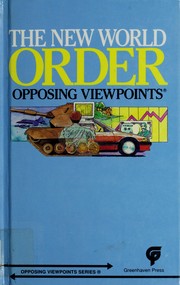 The New world order : opposing viewpoints /