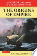 The origins of empire : British overseas enterprise to the close of the seventeenth century /