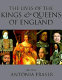 The lives of the kings & queens of England /