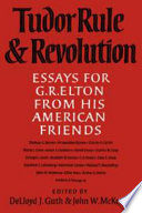 Tudor rule and revolution : essays for G.R. Elton from his American friends /