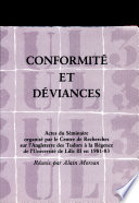 Conformité et déviances : actes du séminaire organisé par le Centre de Recherches sur l'Angleterre des Tudors à la Régence de l'Université de Lille III en 1981-83 /