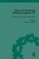 Lives of Victorian political figures IV /