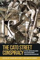 The Cato Street conspiracy : plotting, counter intelligence and the revolutionary tradition in Britain and Ireland /