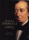 Benjamin Disraeli, Earl of Beaconsfield : scenes from an extraordinary life /