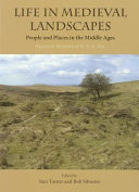Life in medieval landscapes : people and places in the Middle Ages : papers in memory of H.S.A. Fox /