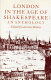 London in the age of Shakespeare : an anthology /