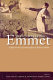 Reinterpreting Emmet : essays on the life and legacy of Robert Emmet /