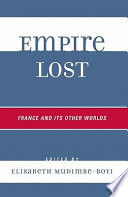 Empire lost : France and its other worlds /