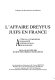 L'Affaire Dreyfus : juifs en France : actes du 6e Symposium humaniste international de Mulhouse, 28, 29 et 30 janvier 1994 /