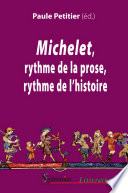 Michelet, rythme de la prose, rythme de l'histoire /