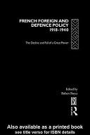 French foreign and defence policy, 1918-1940 : the decline and fall of a great power /