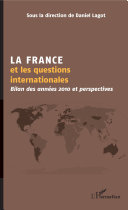 La France et les questions internationales : bilan des années 2010 et perspectives /