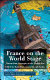 France on the world stage : nation state strategies in the global era /