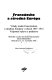 Francúzsko a stredná Európa : vz'tahy medzi Francúzskom a strednou Európou v rokoch 1867-1914, vzájomné vplyvy a predstavy : materiály z česko-slovensko-francúzskeho kolokvia historikov Bratislava 12.-13. novembra 1992 /