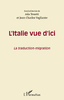 L'Italie vue d'ici : la traduction-migration /