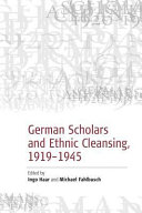 German scholars and ethnic cleansing, 1919-1945 /