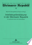 Intellektuellendiskurse in der Weimarer Republik : zur politischen Kultur einer Gemengelage /