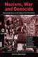 Nazism, war and genocide : essays in honour of Jeremy Noakes /