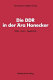 Die DDR in der Ära Honecker : Politik, Kultur, Gesellschaft /